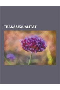 Transsexualitat: Transsexuellengesetz, Geschlechtsangleichende Operation, Hormonersatztherapie, Autogynophilie, Bulent Ersoy, Volkmar S