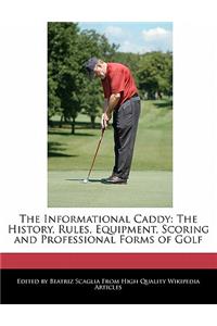 The Informational Caddy
