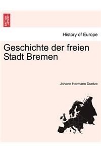 Geschichte Der Freien Stadt Bremen. Zweiter Band