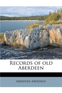 Records of Old Aberdeen