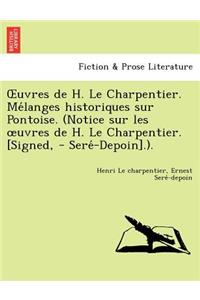 Uvres de H. Le Charpentier. Me Langes Historiques Sur Pontoise. (Notice Sur Les Uvres de H. Le Charpentier. [Signed, - Sere -Depoin].).