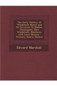 The Early History of Woodstock Manor and Its Environs