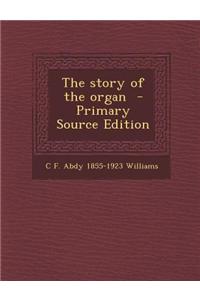 The Story of the Organ