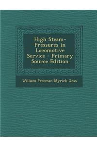 High Steam-Pressures in Locomotive Service