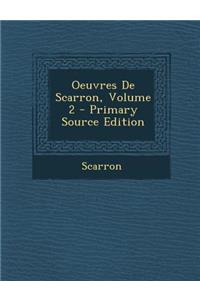 Oeuvres de Scarron, Volume 2