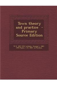 Town Theory and Practice