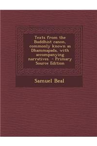 Texts from the Buddhist Canon, Commonly Known as Dhammapada, with Accompanying Narratives