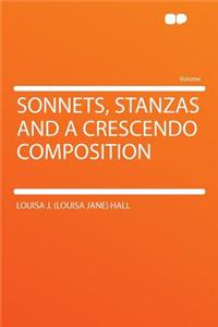 Sonnets, Stanzas and a Crescendo Composition