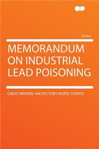 Memorandum on Industrial Lead Poisoning