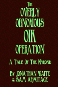 Overly Obnoxious OIK Operation