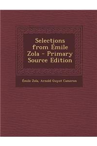 Selections from Emile Zola - Primary Source Edition