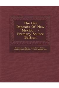 The Ore Deposits of New Mexico...