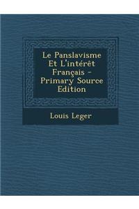 Le Panslavisme Et L'Interet Francais