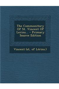 The Commonitory of St. Vincent of Lerins...