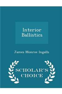 Interior Ballistics - Scholar's Choice Edition