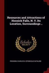 RESOURCES AND ATTRACTIONS OF HOOSICK FAL