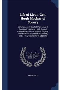 Life of Lieut.-Gen. Hugh Mackay of Scoury