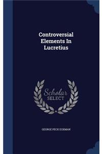 Controversial Elements In Lucretius