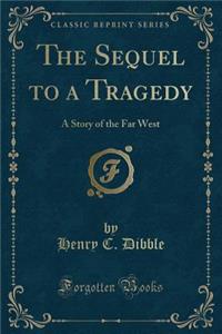 The Sequel to a Tragedy