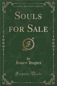 Souls for Sale (Classic Reprint)