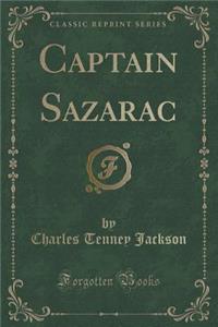 Captain Sazarac (Classic Reprint)