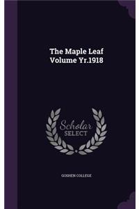 Maple Leaf Volume Yr.1918