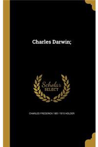 Charles Darwin;
