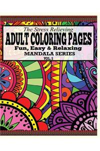 The Stress Relieving Adult Coloring Pages, Volume 5