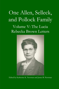 One Allen, Selleck and Pollock Family, Volume V