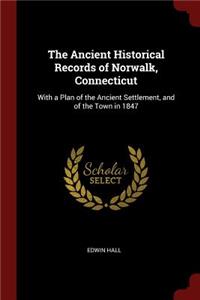 The Ancient Historical Records of Norwalk, Connecticut