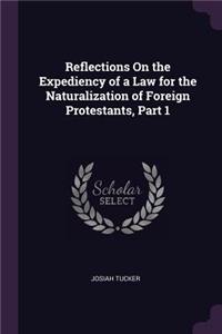Reflections On the Expediency of a Law for the Naturalization of Foreign Protestants, Part 1