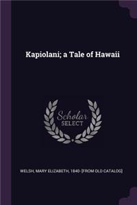 Kapiolani; a Tale of Hawaii