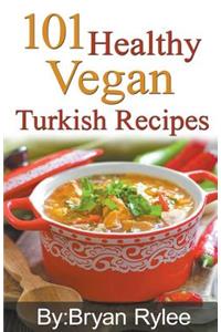 101 Healthy Vegan Turkish Recipes