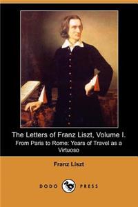 Letters of Franz Liszt, Volume I