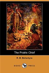The Prairie Chief (Dodo Press)