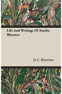 Life And Writings Of Amelia Bloomer