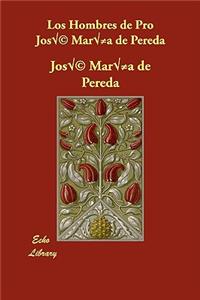 Los Hombres de Pro Jose Maria de Pereda