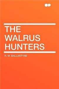 The Walrus Hunters