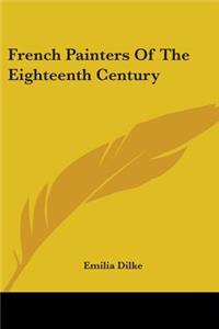 French Painters Of The Eighteenth Century
