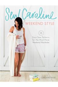 Sew Caroline Weekend Style