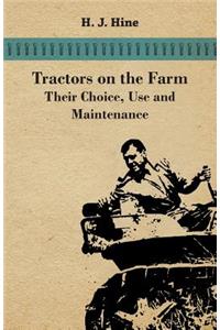 Tractors On The Farm - Their Choice, Use And Maintenance