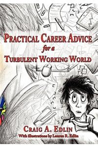 Practical Career Advice for a Turbulent Working World