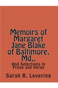 Memoirs of Margaret Jane Blake of Baltimore, Md.,