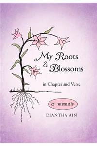 My Roots and Blossoms