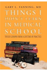 Things I Didn't Learn in Medical School