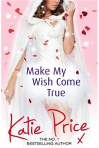 Make My Wish Come True