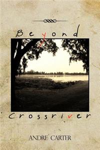 Beyond Crossriver