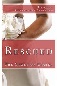 Rescued: The Story of Gomer