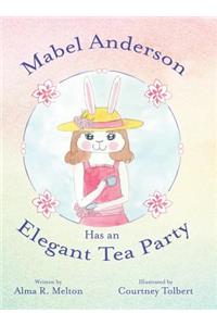 Mabel Anderson Has an Elegant Tea Party