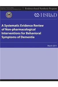 Systematic Evidence Review of Non-pharmacological Interventions for Behavioral Symptoms of Dementia